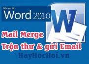 Cách sử dụng Mail Merge để trộn thư và gửi email trong Word